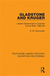 Book cover of Gladstone and Kruger by Deryck Schreuder