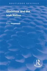 Book cover of Gladstone and the Irish Nation by J. L. Hammond