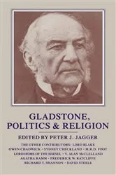 Book cover of Gladstone Politics And Religion by Peter J Jagger