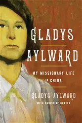 Book cover of Gladys Aylward (2nd ed.) by Gladys Aylward