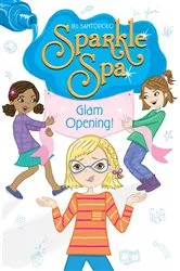 Book cover of Glam Opening! by Jill Santopolo