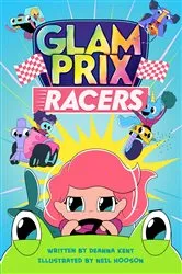 Book cover of Glam Prix Racers by Deanna Kent