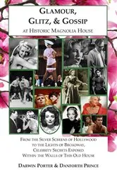 Book cover of Glamour, Glitz, & Gossip at Historic Magnolia House by Unknown