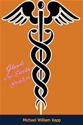 Book cover of Glands Our Invisible Guardians by Unknown