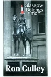 Book cover of Glasgow Belongs to Me by Ron Culley