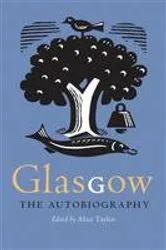 Book cover of Glasgow: The Autobiography by Unknown