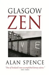 Book cover of Glasgow Zen by Alan Spence