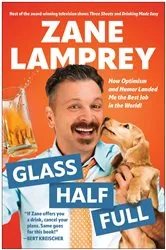 Book cover of Glass Half Full by Zane Lamprey