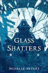 Book cover of Glass Shatters by Michelle Meyers