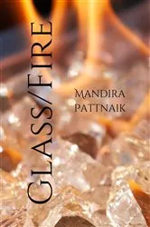 Book cover of Glass/Fire by Mandira Pattnaik