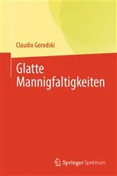Book cover of Glatte Mannigfaltigkeiten by Claudio Gorodski