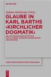 Book cover of Glaube in Karl Barths 'Kirchlicher Dogmatik' by Juliane Schüz