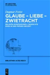 Book cover of Glaube - Liebe - Zwietracht by Dagmar Freist