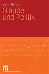 Book cover of Glaube und Politik by Yves Bizeul
