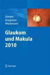 Book cover of Glaukom und Makula 2010 by Thomas Dietlein