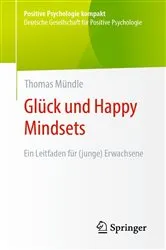 Book cover of Glück und Happy Mindsets by Thomas Mündle