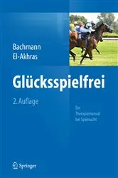 Book cover of Glücksspielfrei - Ein Therapiemanual bei Spielsucht (2nd ed.) by Meinolf Bachmann