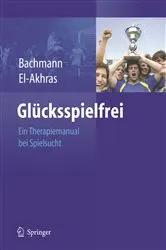 Book cover of Glücksspielfrei - Ein Therapiemanual bei Spielsucht by Meinolf Bachmann