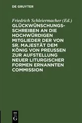 Book cover of Glückwünschungsschreiben an die Hochwürdigen Mitglieder der von Sr. Majestät dem König von Preußen zur Aufstellung neuer liturgischer Formen ernannten Commission by Unknown