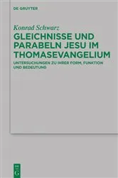 Book cover of Gleichnisse und Parabeln Jesu im Thomasevangelium by Konrad Schwarz