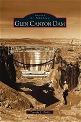 Book cover of Glen Canyon Dam by Timothy L. Parks