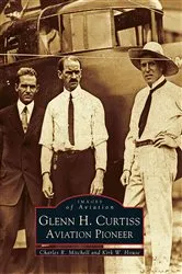 Book cover of Glenn H. Curtiss by Charles R. Mitchell