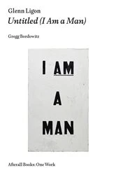 Book cover of Glenn Ligon by Gregg Bordowitz