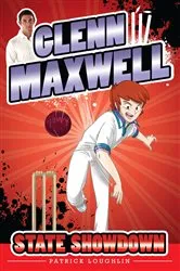 Book cover of Glenn Maxwell 3: State Showdown by Patrick Loughlin