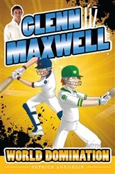 Book cover of Glenn Maxwell 4: World Domination by Patrick Loughlin
