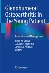 Book cover of Glenohumeral Osteoarthritis in the Young Patient by Brian M. Grawe