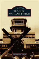 Book cover of Glenview Naval Air Station by Beverly Roberts Dawson
