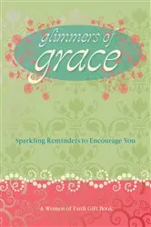 Book cover of Glimmers of Grace by Women of Faith