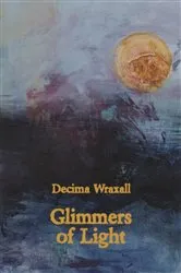 Book cover of Glimmers of Light by Decima Wraxall