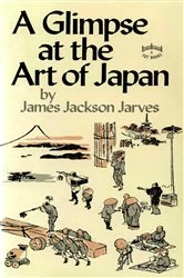 Book cover of Glimpse at Art of Japan by James Jackson Jarves