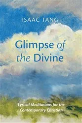 Book cover of Glimpse of the Divine by Isaac Tang