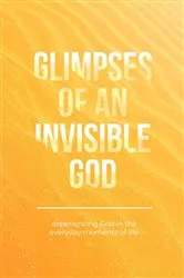 Book cover of Glimpses of an Invisible God by Vicki Kuyper