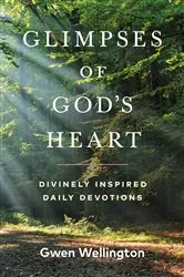 Book cover of Glimpses of God's Heart by Gwen Wellington