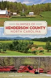 Book cover of Glimpses of Henderson County, North Carolina by Terry Ruscin