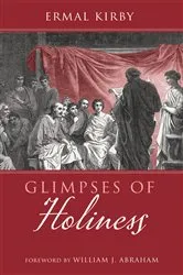 Book cover of Glimpses of Holiness by Ermal Kirby