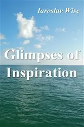 Book cover of Glimpses of Inspiration by Iaroslav Wise