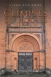 Book cover of Glimpses: St. Aggies by Linda van Omme