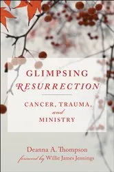 Book cover of Glimpsing Resurrection by Deanna Thompson