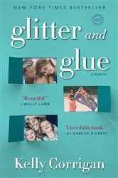 Book cover of Glitter and Glue by Kelly Corrigan