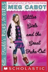 Book cover of Glitter Girls and the Great Fake Out (Allie Finkle's Rules for Girls #5) by Meg Cabot