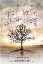 Book cover of Glittering Shadows by Jaclyn Dolamore