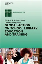 Book cover of Global Action on School Library Education and Training by Barbara A. Schultz-Jones