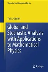 Book cover of Global and Stochastic Analysis with Applications to Mathematical Physics by Yuri E. Gliklikh