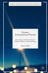 Book cover of Global Anglophone Poetry by Omaar Hena