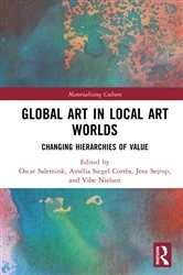 Book cover of Global Art in Local Art Worlds by Oscar Salemink
