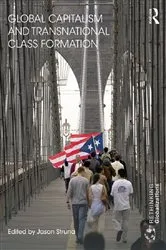 Book cover of Global Capitalism and Transnational Class Formation by Jason Struna